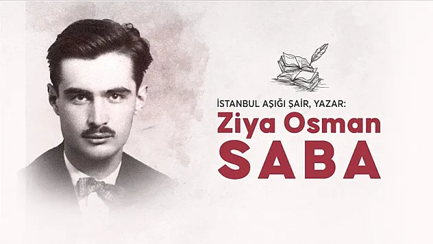 Ziya Osman Saba vefatının 67. yılında anılıyor