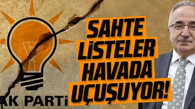 SAHTE LİSTELER HAVADA UÇUŞUYOR!
