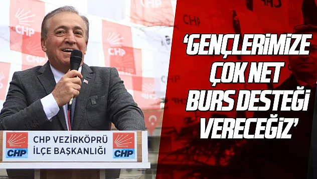'GENÇLERİMİZE ÇOK NET BURS DESTEĞİ VERECEĞİZ'