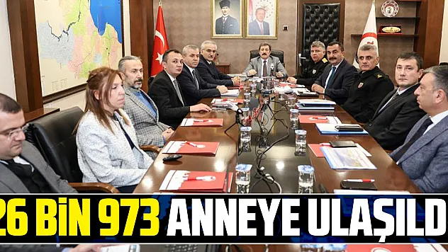 26 bin 973 Anneye Ulaşıldı