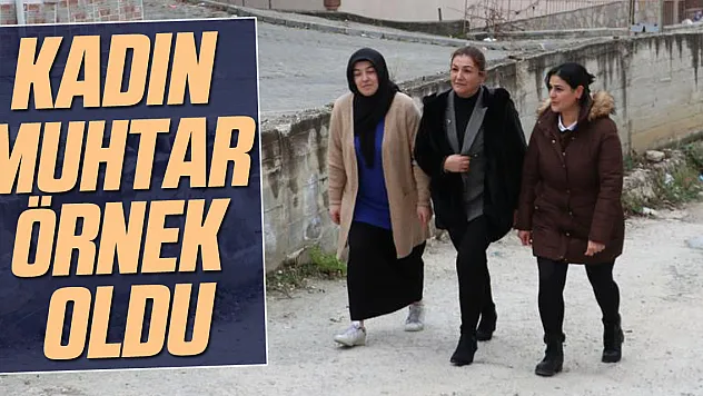 Kadın Muhtar Örnek Oldu