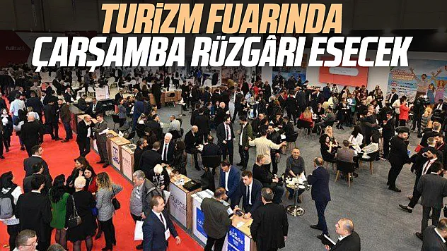 TURİZM FUARINDA ÇARŞAMBA RÜZGÂRI ESECEK