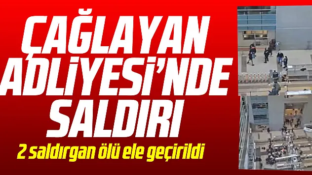 Çağlayan Adliyesi'nde saldırı