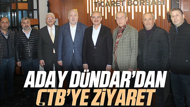 Bağımsız Belediye Başkan Adayı Dündar'dan ÇTB'ye Ziyaret