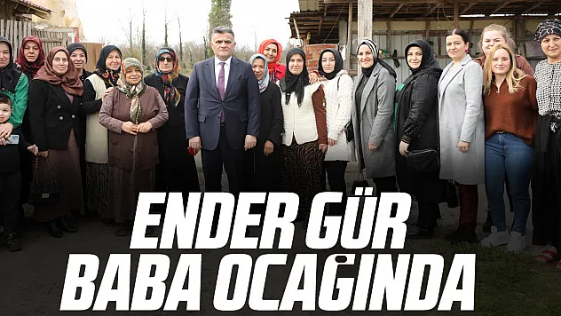 Ender Gür baba ocağında