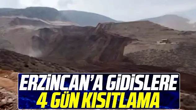 Erzincan'a gidişlere 4 gün kısıtlama