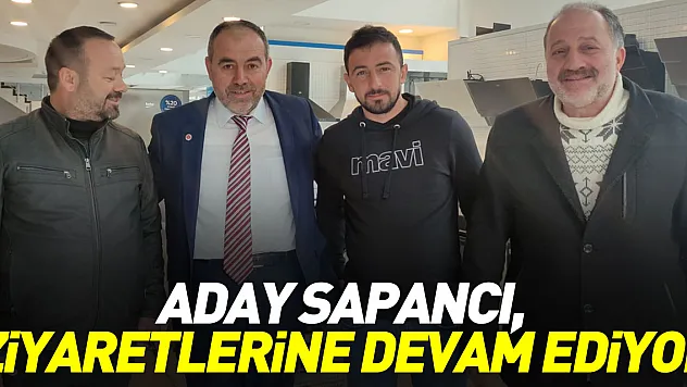 Aday Sapancı, Ziyaretlerine Devam Ediyor