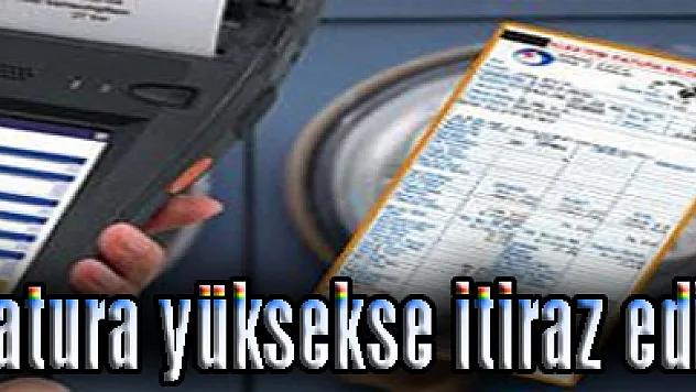 Fatura yüksekse itiraz edin