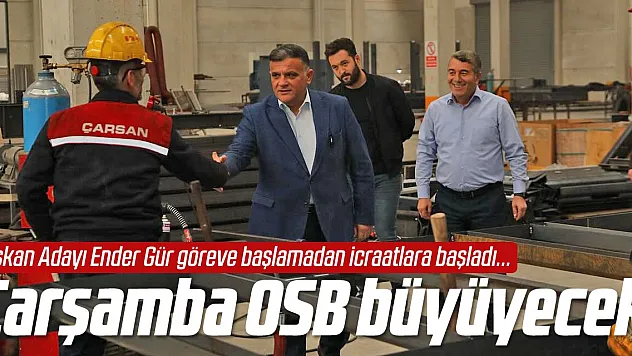 Çarşamba OSB büyüyecek