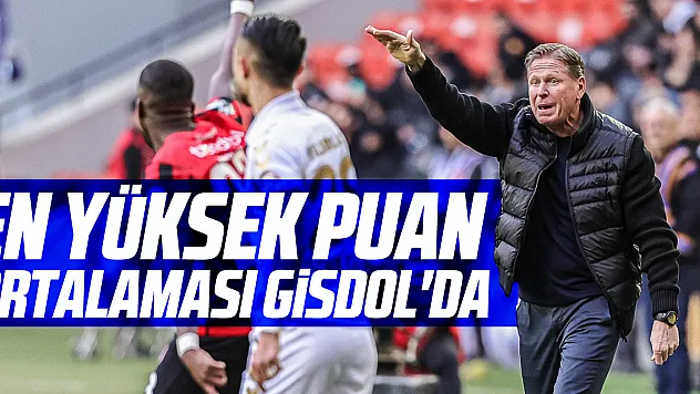 En Yüksek Puan Ortalaması Gisdol'da