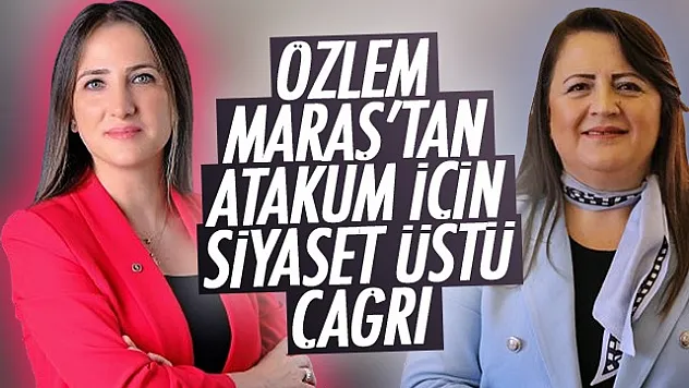 Maraş'tan Atakum için siyaset üstü çağrı: Gelin Atakum'u birlikte yönetelim