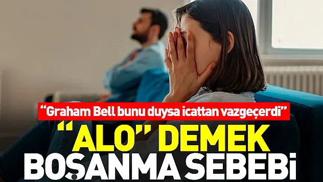 'GRAHAM BELL BUNU DUYSA İCATTAN VAZGEÇERDİ'