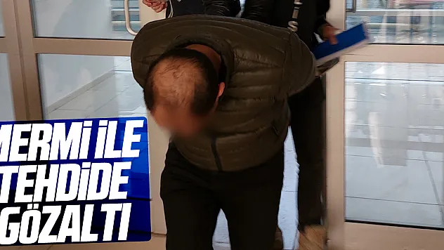 Mermi ile tehdide gözaltı