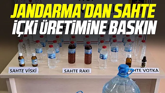 Jandarma'dan sahte içki üretimine baskın