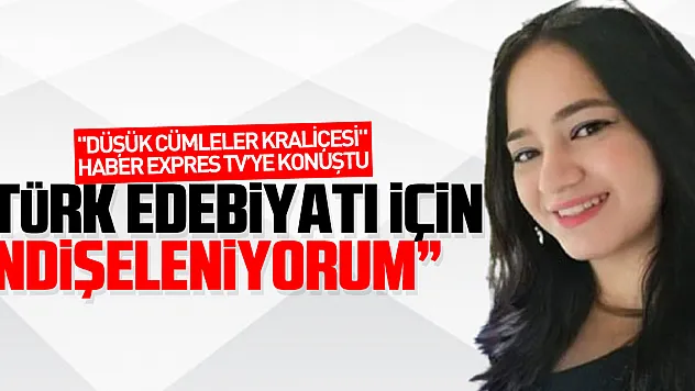 'DÜŞÜK CÜMLELER KRALİÇESİ'