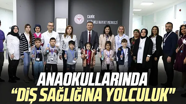 Anaokullarında 'Diş Sağlığına Yolculuk'