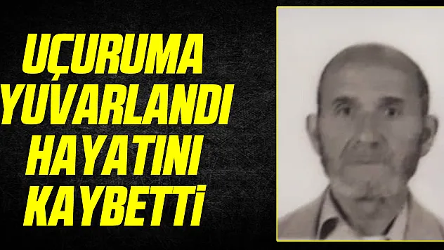 Uçuruma Yuvarlandı Hayatını Kaybetti