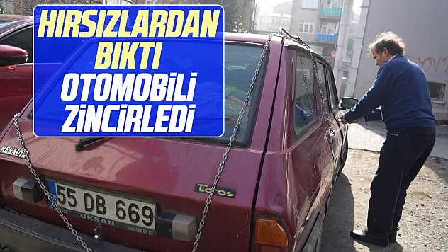Hırsızlardan Bıktı Otomobili Zincirledi