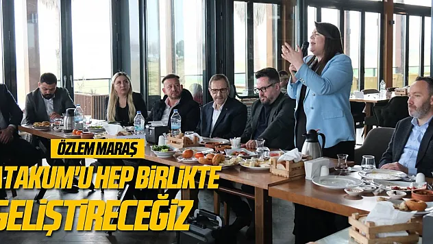 'Atakum'u Hep Birlikte Geliştireceğiz'