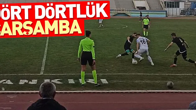 DÖRT DÖRTLÜK ÇARŞAMBA