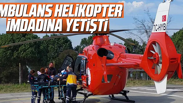 Ambulans Helikopter İmdadına Yetişti