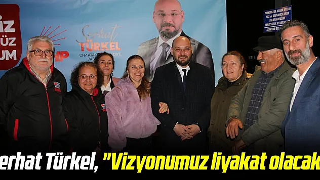 Serhat Türkel, 'Vizyonumuz liyakat olacak'