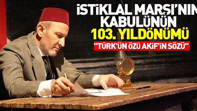 'Türk'ün Özü Akif'in Sözü'