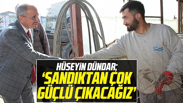 DÜNDAR 'Sandıktan çok güçlü çıkacağız'