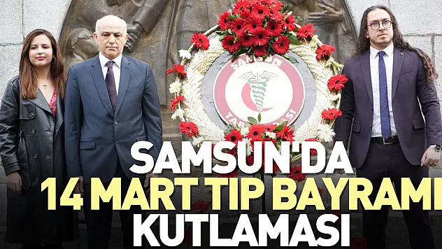 14 Mart Tıp Bayramı kutlaması