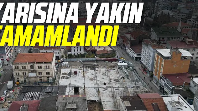 Yarısına Yakın Tamamlandı