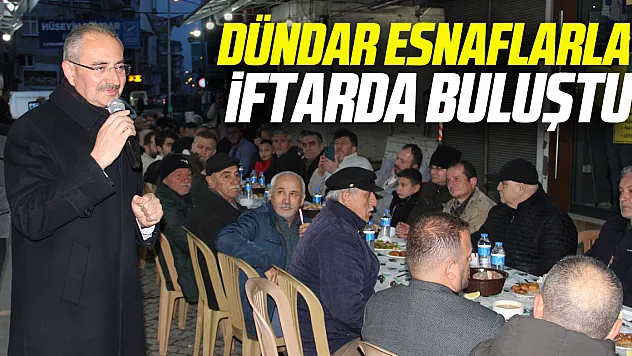 Dündar esnaflarla iftarda buluştu