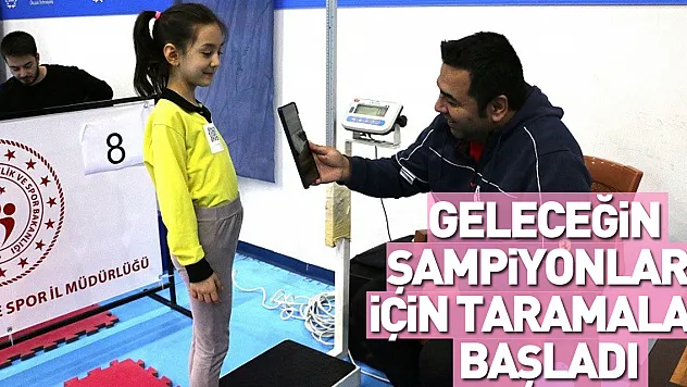 Geleceğin Şampiyonları İçin Taramalar Başladı