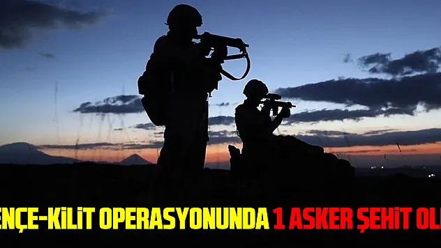 Pençe-Kilit Operasyonunda 1 asker şehit oldu