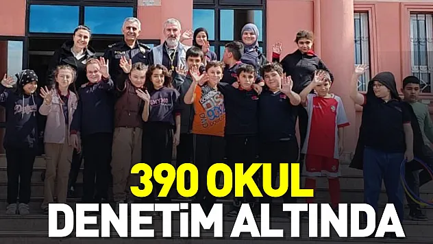 390 okul denetim altında