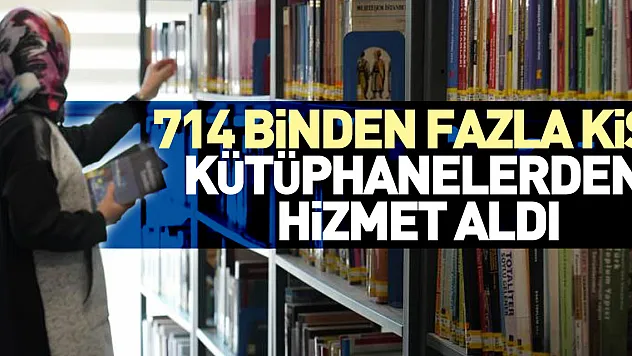 714 bin kişi hizmet aldı