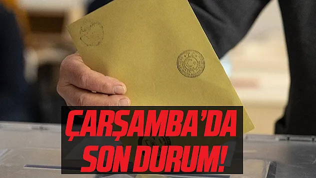 ÇARŞAMBA'DA SON DURUM!