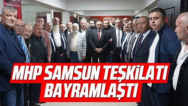 MHP Samsun Teşkilatı Bayramlaştı