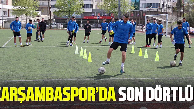 Çarşambaspor'da Son Dörtlük