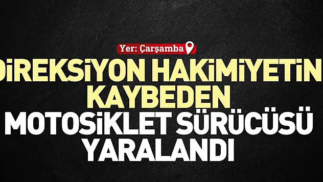 Çarşamba'da motosiklet kazası