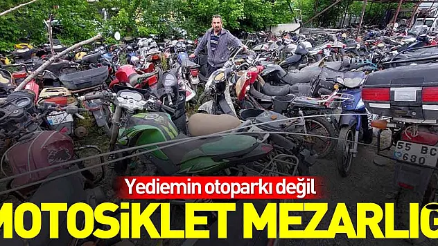 YEDİEMİN OTOPARKI DEĞİL MOTOSİKLET MEZARLIĞI