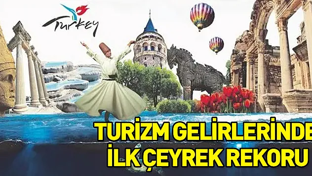 Turizm gelirlerinde ilk çeyrek rekoru