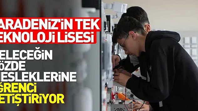 Geleceğin gözde mesleklerine öğrenci yetiştiriyor