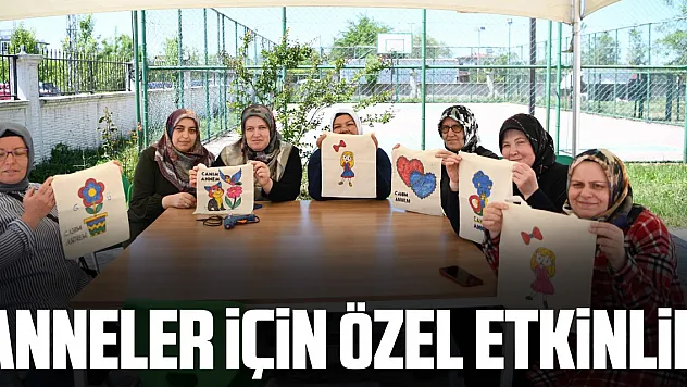 Anneler için özel etkinlik
