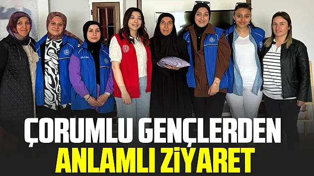 Çorumlu Gençlerden Anlamlı Ziyaret
