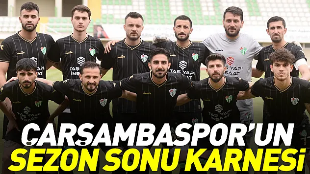 Çarşambaspor'un sezon sonu karnesi