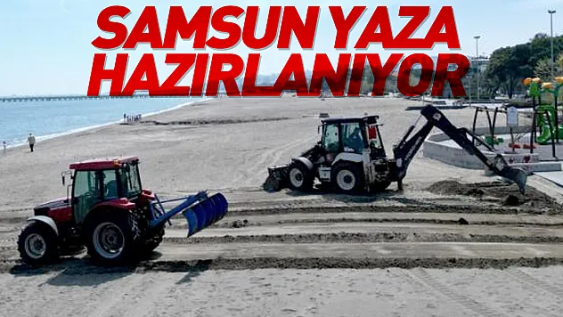 Samsun yaza hazırlanıyor