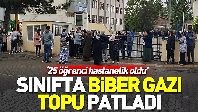 SINIFTA BİBER GAZI TOPU PATLADI