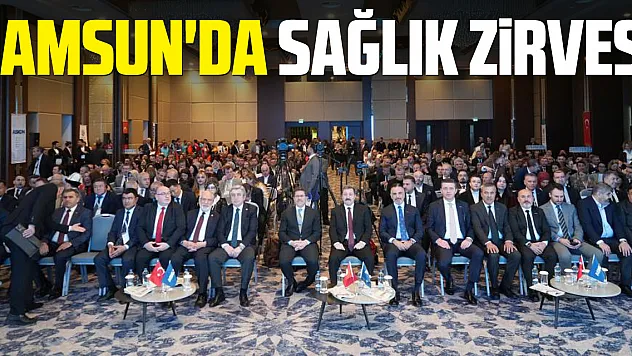 Samsun'da Sağlık Zirvesi