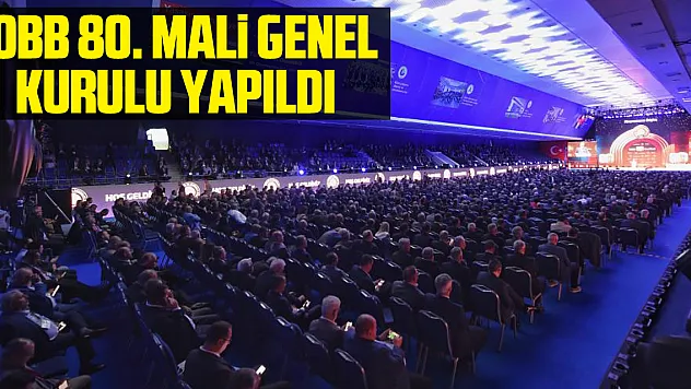 TOBB 80. Mali Genel Kurulu yapıldı
