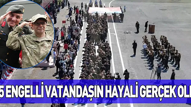 105 engelli vatandaşın hayali gerçek oldu